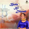 Bhole Ki Diwani