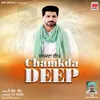 About Chamkda Deep Song