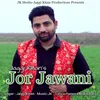 About Jor Jawani Song