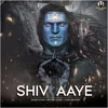 About Shiv Aaye Song