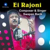 About Ei Rajoni Song