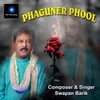 About Phaguner Phool Song