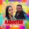 About Kabootar Ki Holi Song