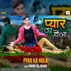 About Pyar Ka Hola Song