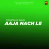 About Aaja Nach Le Song