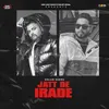 About Jatt De Irade Song