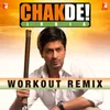 About Chak De India - Workout Remix Song