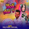 About Holi Aai O Song