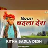About Kitna Badla Desh Song