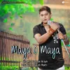 About Maya O Maya Song