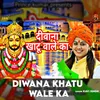 Diwana Khatu Wale Ka