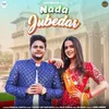 About Nada Jubedar Song