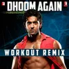 About Dhoom Again - Workout Remix Song