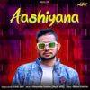 About Aashiyana Song