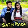 About Sathi Hara Song