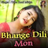 Bhange Dili Mon