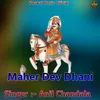 About Maher Dev Dhani Song