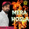 About Mera Hosla Song