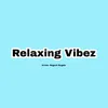 Relaxing Vibez