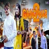 About Gangwar 2 Song
