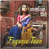 About Fagunia Taan Song