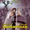 About Zamanataan Song