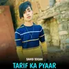 About Tarif Ka Pyaar Song