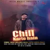 Chill Karte Hai