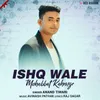 Ishq Wale Mohabbat Kahenge