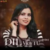 About Dil Vich Tu Song