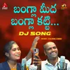 About Bangala Meeda Bangala Katti DJ Song Song