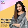 About Wangangdaba Saduna Song