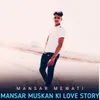 Mansar Muskan Ki Love Story