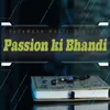 About Passion Ki Bhandi Song