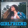 About Girlfriend Song