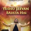 About Yeshu Jeevan Badlta Hai Song