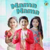 About Mama Mama Song