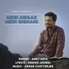 About Meri Awaaz Meri Nishani Song