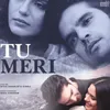 Tu Meri (feat. Shiva Dagar,Rita Kundu)