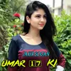 About UMAR 17 KI Song