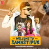 About Welcome To Samastipur - Rap Song Song