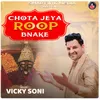 Chota Jeya Roop Bnake