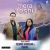 About Mera Yeshu Song