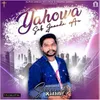About Yahowa Sab Jaanda Ae Song