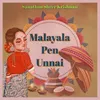 About Malayala Pen Unnai Song