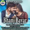 About Bhanj Bayar Song