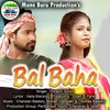 About Bal Baha Song