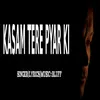 About Kasam Tere Pyar Ki Song