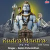 About Rudra Mantra 108 Times Song