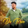 About Do Pair (Tera Naal) Song